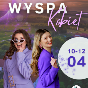 WYSPA KOBIET – weekend przyjemności 🌿